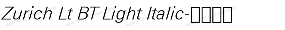 Zurich Lt BT Light Italic字体转换